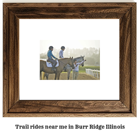 trail rides near me in Burr Ridge, Illinois